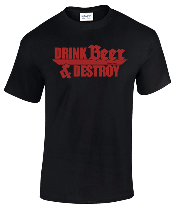 DRINK BEER & DESTROY - "red logo" (black SHIRT)