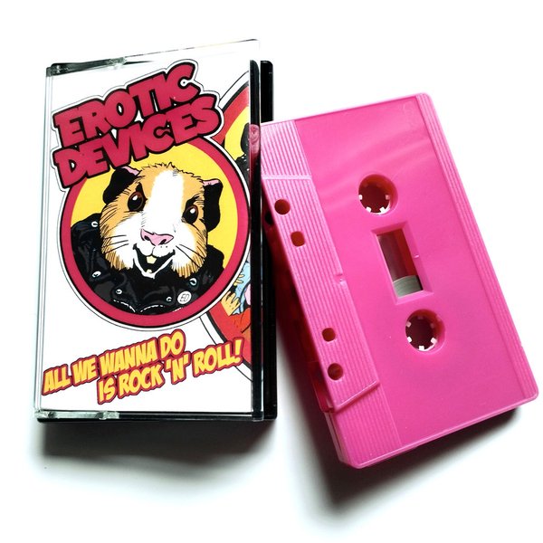 EROTIC DEVICES - all I wanna do is rock 'n roll (TAPE)