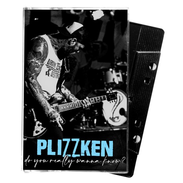 !preorder! PLIZZKEN - do you really wanna know (TAPE)